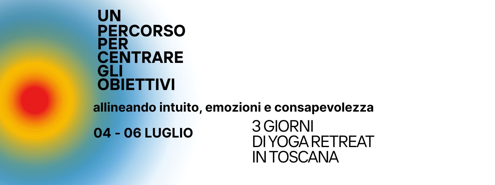 lulgio Yoga retreat Toscana un percorso per centrare gli obiettivi