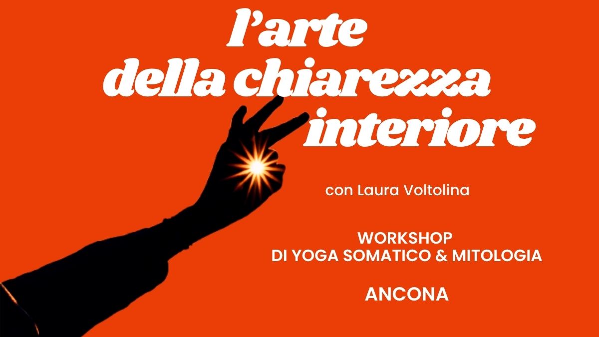 locandina del workshop di yoga somatico e mitologia sullo sviluppo della chiarezza interiore ad Ancona