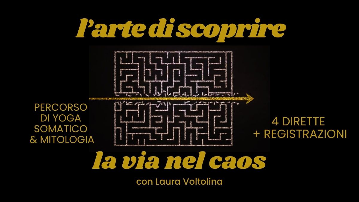 locandina del percorso online di yoga somatico e mitologia l'arte di trovare la via nel caos