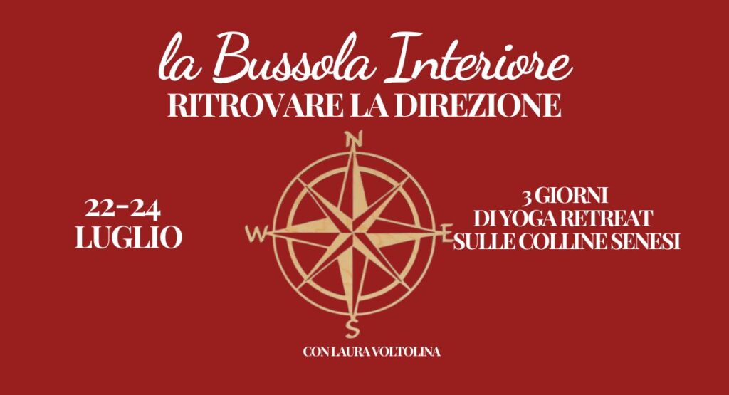 Locandina del retreat di yoga somatico e mitologia sulle colline senesi dedicato alla bussola interiore: ritrovare la direzione